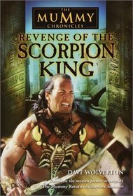 Revenge of the Scorpion King (The Mummy Chronicles, Book 1)