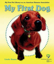 My First Dog (My First Pet Library from the American Humane Association)