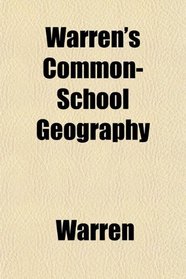 Warren's Common-School Geography