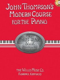 John Thompson's Modern Course for the Piano: Third Grade - Book/CD Pack (John Thompson's Modern Course for the Piano Series)