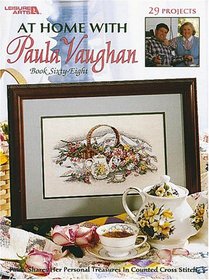 At Home with Paula Vaughan (Leisure Arts #3084)