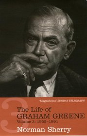 The Life of Graham Greene, Vol. 3