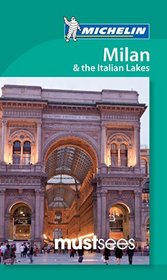Michelin Must Sees Milan & Italian Lakes