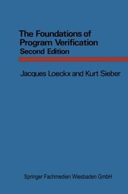 The Foundations of Program Verification (Series in Computer Science) (German Edition)