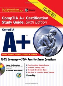 A+ Certification Study Guide, Sixth Edition (Certification Study Guides)