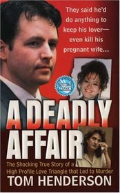 A Deadly Affair (St. Martin's True Crime Library)