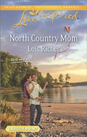 North Country Mom (Northern Lights, Bk 3) (Love Inspired, No 849) (Larger Print)