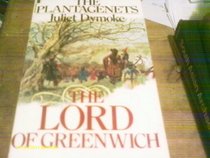 The lord of Greenwich (Plantagenets / Juliet Dymoke)
