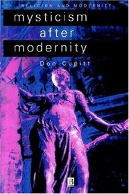 Mysticism After Modernity (Religion and Modernity)