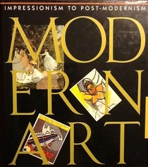 Modern Art: Impressionism to Post-Modernism