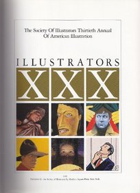 Illustrators XXX: The Society of Illustrators Thirtieth Annual of American Illustration