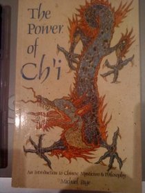 The Power of Ch'I: An Introduction to Chinese Mysticism and Philosophy