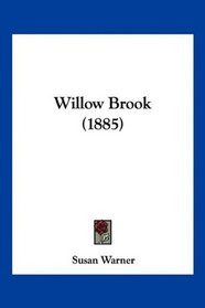 Willow Brook (1885)