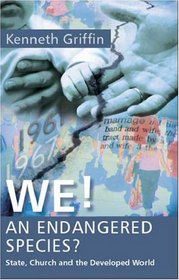 We! An Endangered Species?: State, Church and the Developed World