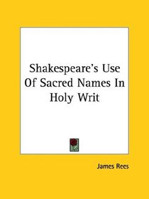 Shakespeare's Use Of Sacred Names In Holy Writ