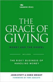 The Grace of Giving: Money and the Gospel (Lausanne Library)