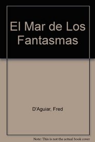 El Mar de Los Fantasmas (Spanish Edition)