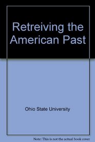 Retreiving the American Past