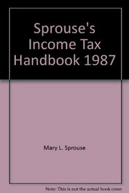 Sprouse's Income tax Handbook 1987 (Penguin handbooks)