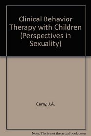 Clinical Behavior Therapy with Children (Applied Clinical Psychology)