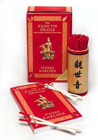 Kuan Yin Oracle: The Oracle of the Goddess of Compassion Kit; Includes 100 Fortune Sticks and Shaker