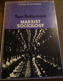 Marxist Sociology (Studies in sociology)