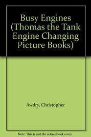 Busy Engines (Thomas the Tank Engine Changing Picture Books)