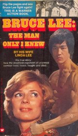 Bruce Lee: The Man Only I Knew