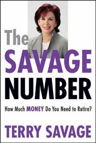 The Savage Number: How Much Money Do You Need to Retire