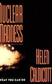 Nuclear Madness: what you can do!