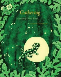 Gathering: Memoir of a Seed Saver