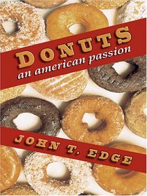 Donuts: An American Passion (Large Print)