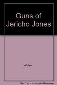 Guns of Jericho Jones (Avalon Westerns)