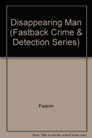 Disappearing Man (Fastback Crime  Detection Series)