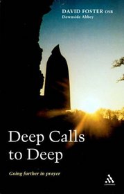 Deep Calls to Deep: Going Further in Prayer