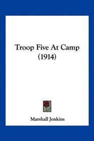 Troop Five At Camp (1914)