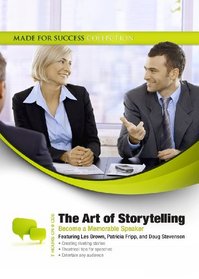 The Art of Storytelling: Become a Memorable Speaker (Made for Success Collection)