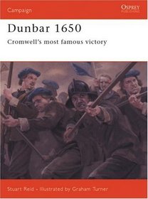 Dunbar 1650: Cromwell's Most Famous Victory (Campaign, 142)