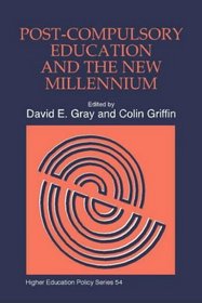 Post-Compulsory Education and the New Millennium (Higher Education Policy Series)
