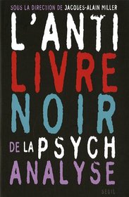 L'anti-livre noir de la psychanalyse (French Edition)