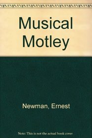 Musical Motley (Da Capo Press Music Reprint Series)