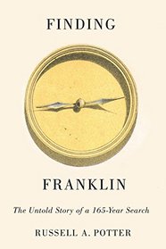 Finding Franklin: The Untold Story of a 165-Year Search