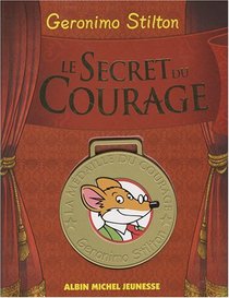 secret du courage (Le)