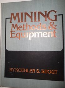 Mining Methods and Equipment