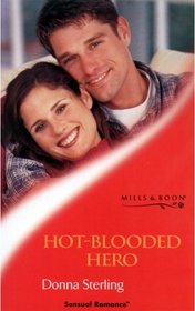 Hot-blooded Hero (Sensual Romance)