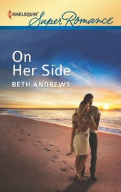 On Her Side (Truth About the Sullivans, Bk 2) (Harlequin Superromance, No 1794)