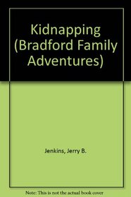 Kidnapping (Bradford Family Adventures)