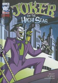 Joker on the High Seas (Dc Super Heroes (Dc Super Villains))