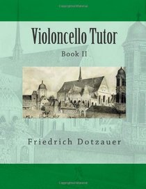 Violoncello Tutor: Book II (Volume 2)