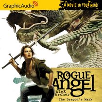 Rogue Angel 26 - The Dragon's Mark (A Movie in Your Mind)